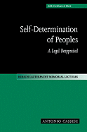 Self-Determination of Peoples: A Legal Reappraisal