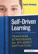 Self-Driven Learning: Teaching Strategies for Student Motivation