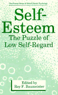 Self-Esteem: The Puzzle of Low Self-Regard