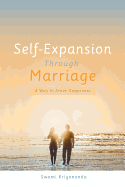 Self-Expansion Through Marriage: A Way to Inner Happiness