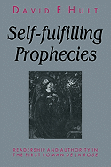 Self-Fulfilling Prophecies: Readership and Authority in the First Roman de La Rose
