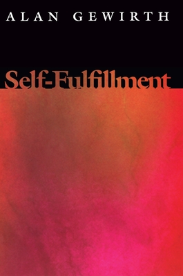 Self-Fulfillment - Gewirth, Alan, Professor