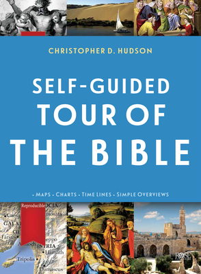 Self-Guided Tour of the Bible - Hudson, Christopher D