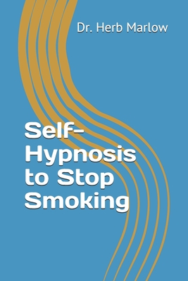 Self-Hypnosis to Stop Smoking - Marlow, Herb