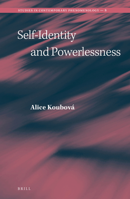 Self-Identity and Powerlessness - Koubov, Alice