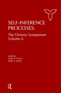 Self-Inference Processes: The Ontario Symposium, Volume 6