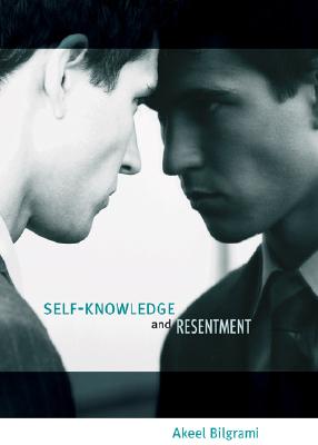 Self-Knowledge and Resentment - Bilgrami, Akeel