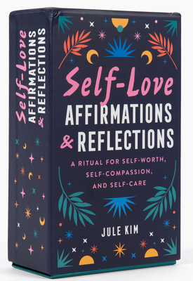 Self-Love Affirmations & Reflections: A Ritual for Self-Worth, Self-Compassion, and Self-Care - Kim, Jule