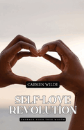 Self-Love Revolution: Embrace Your True Worth