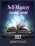 Self-Mastery Astrology Journal 2023