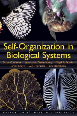 Self-Organization in Biological Systems - Camazine, Scott, and Deneubourg, Jean-Louis, and Franks, Nigel R