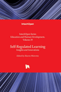 Self-Regulated Learning - Insights and Innovations: Insights and Innovations