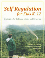 Self-Regulation for Kids K-12: Strategies for Calming Minds and Behavior - Tollison, Patricia K