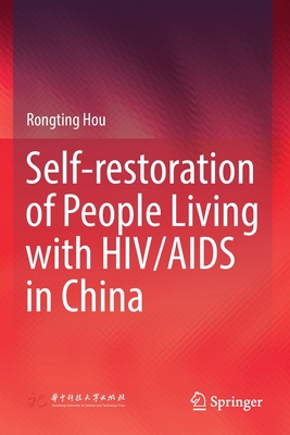 Self-restoration of People Living with HIV/AIDS in China - Hou, Rongting, and Zhao, Hulin (Translated by)