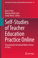 Self-Studies of Teacher Education Practice Online: Theorizing the Emotional Work in Times of Crisis