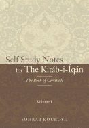 Self Study Notes for The Kitb-i-qn: The Book of Certitude