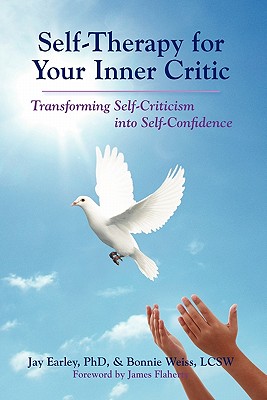 Self-Therapy for Your Inner Critic - Earley, Jay, PH.D.