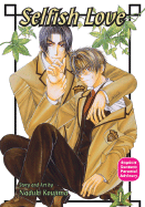 Selfish Love: Book 1 (Yaoi) - Kojima, Nazuki