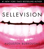 Sellevision - Burroughs, Augusten, and Miles, Robin (Read by)
