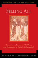 Selling All: Commitment, Consecrated Celibacy, and Community in Catholic Religious Life