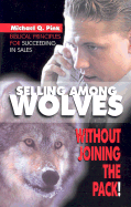 Selling Among Wolves: Without Joining the Pack!
