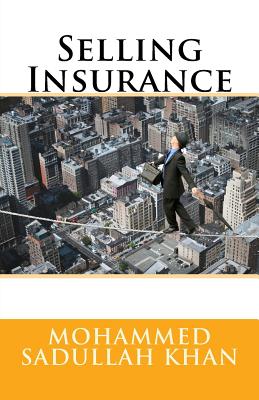 Selling Insurance - Khan, Mohammed Sadullah