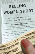 Selling Women Short: The Landmark Battle for Workers' Rights at Wal-Mart
