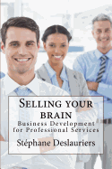 Selling your brain: Business development for professionals