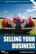 Selling Your Business: How to Pay the Minimum Tax and Boost Your Profits