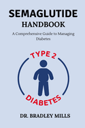 Semaglutide Handbook: A Comprehensive Guide to Managing Diabetes