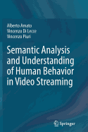 Semantic Analysis and Understanding of Human Behavior in Video Streaming