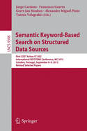 Semantic Keyword-Based Search on Structured Data Sources: First Cost Action Ic1302 International Keystone Conference, Ikc 2015, Coimbra, Portugal, September 8-9, 2015. Revised Selected Papers