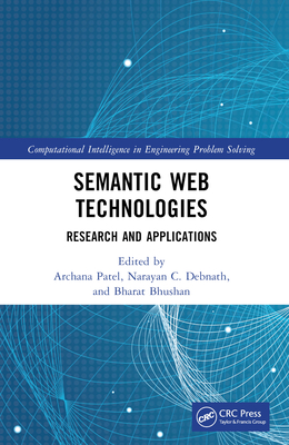 Semantic Web Technologies: Research and Applications - Patel, Archana (Editor), and Debnath, Narayan C (Editor), and Bhushan, Bharat (Editor)