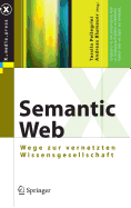 Semantic Web: Wege Zur Vernetzten Wissensgesellschaft