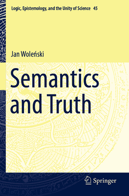 Semantics and Truth - Wole ski, Jan