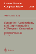 Semantics, Applications, and Implementation of Program Generation: Second International Workshop, Saig 2001, Florence, Italy, September 6, 2001. Proceedings