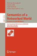 Semantics of a Networked World. Semantics for Grid Databases: First International Ifip Conference on Semantics of a Networked World: Icsnw 2004, Paris, France, June 17-19, 2004. Revised Selected Papers