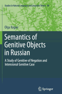 Semantics of Genitive Objects in Russian: A Study of Genitive of Negation and Intensional Genitive Case