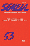 Semeia 53: The Fourth Gospel from a Literary Perspective