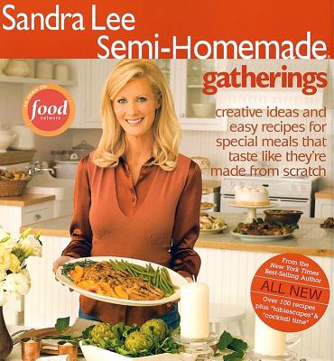 Semi-Homemade Gatherings - Lee, Sandra, Msc