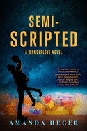 Semi-Scripted: A Wanderlove Novel