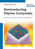 Semiconducting Polymer Composites: Principles, Morphologies, Properties and Applications