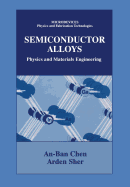 Semiconductor Alloys: Physics and Materials Engineering