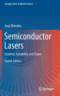 Semiconductor Lasers: Stability, Instability and Chaos