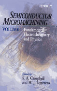 Semiconductor Micromachining, Fundamental Electrochemistry and Physics