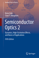 Semiconductor Optics 2: Dynamics, High-Excitation Effects, and Basics of Applications