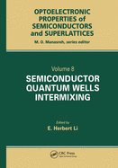 Semiconductor Quantum Well Intermixing: Material Properties and Optoelectronic Applications