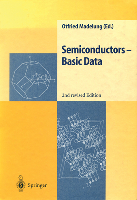 Semiconductors -- Basic Data - Madelung, Otfried (Editor)