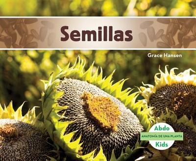 Semillas (Seeds) (Spanish Version) - Hansen, Grace