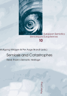 Semiosis and Catastrophes: Ren Thom's Semiotic Heritage